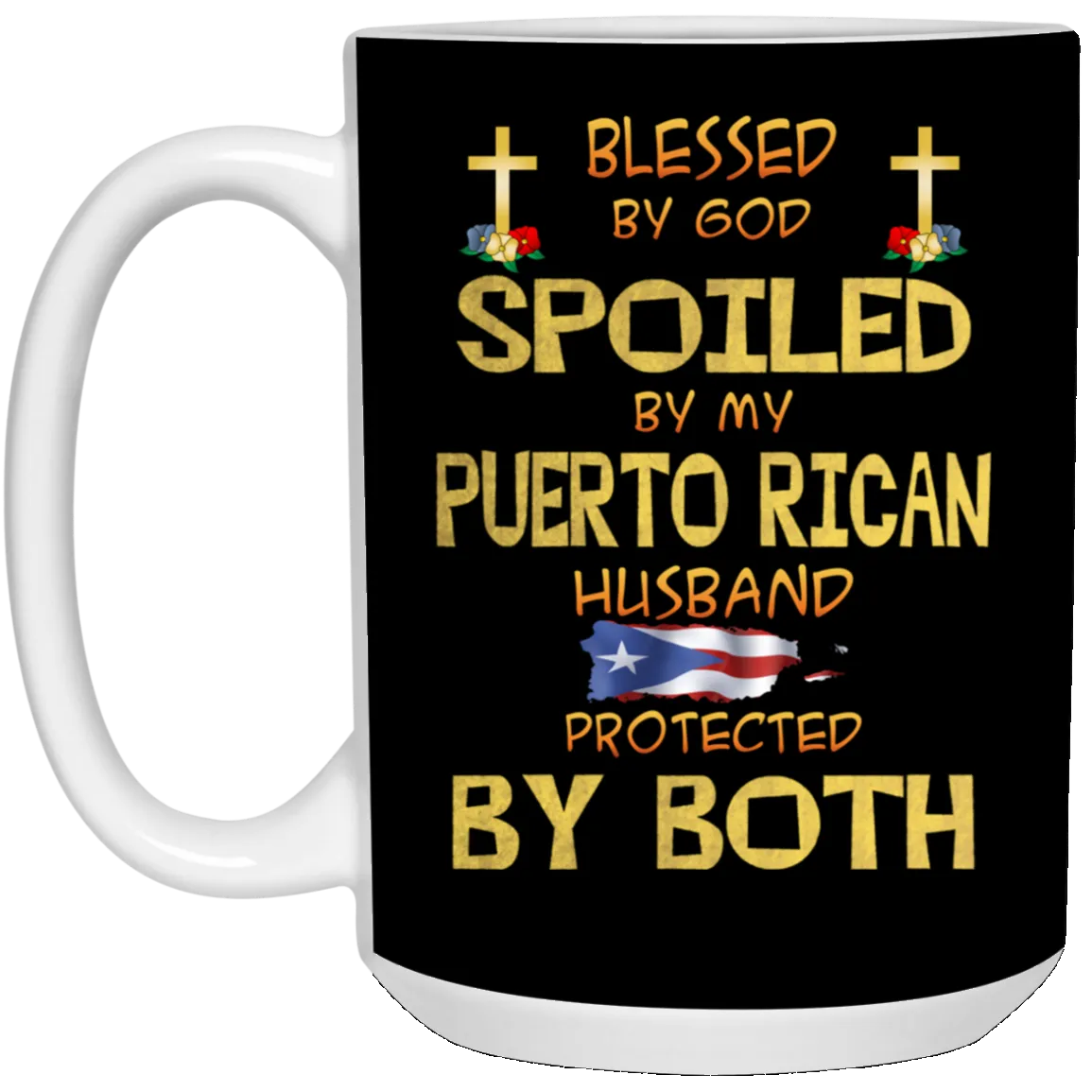 Blessed, Spoiled and Protected 15 oz. White Mug