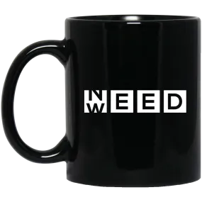 Need Weed 11 oz. Black Mug